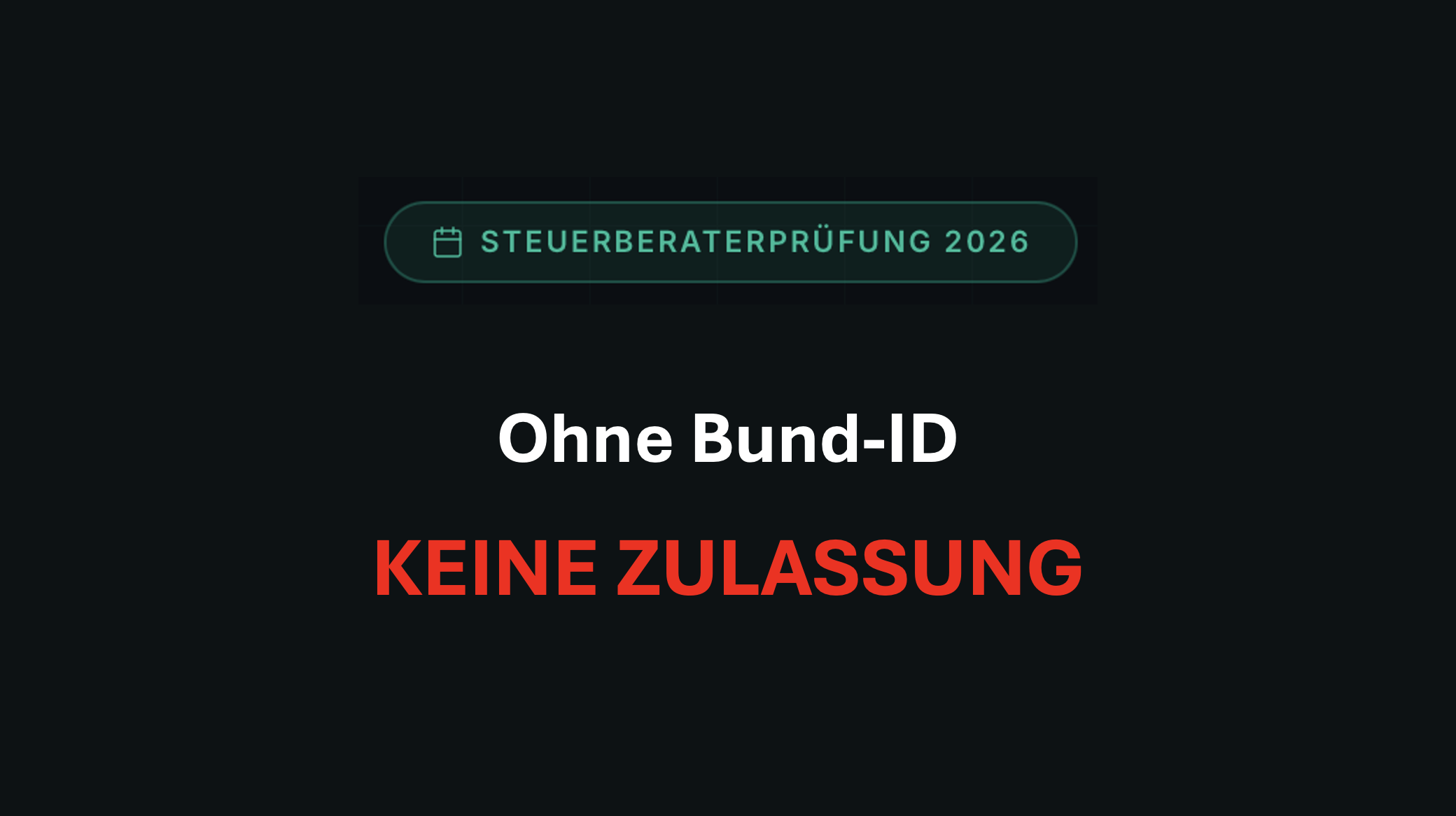 Ohne Bund-ID keine Zulassung zur Steuerberaterprüfung Ohne Bund-ID keine Zulassung zur Steuerberaterprüfung